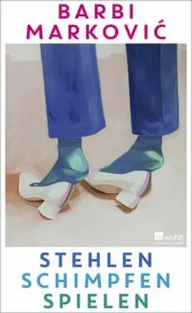 Markovic / Markovic |  Stehlen, Schimpfen, Spielen | Buch |  Sack Fachmedien