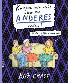 Chast |  Können wir nicht über was Anderes reden? | Buch |  Sack Fachmedien