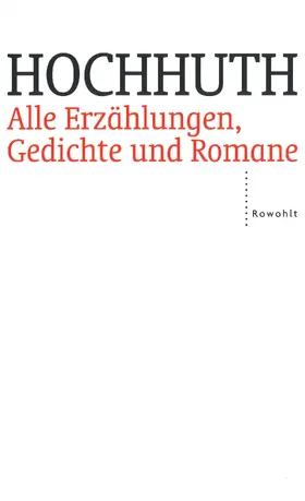 Hochhuth |  Alle Erzählungen, Gedichte und Romane | Buch |  Sack Fachmedien