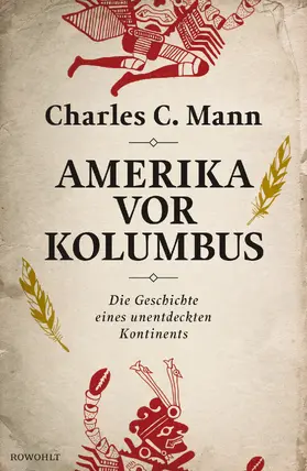 Mann | Amerika vor Kolumbus | Buch | 978-3-498-04536-4 | sack.de