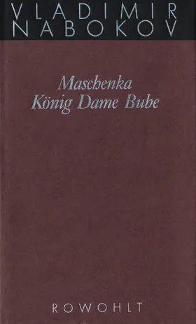 Nabokov / Zimmer |  Gesammelte Werke 01. Frühe Romane 1. Maschenka. König Dame Bube | Buch |  Sack Fachmedien