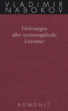 Nabokov / Bowers / Zimmer |  Gesammelte Werke. Band 18: Vorlesungen über westeuropäische Literatur | Buch |  Sack Fachmedien