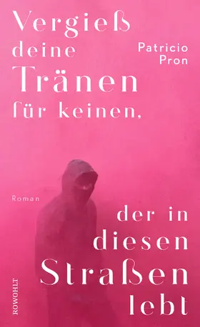 Pron |  Vergieß deine Tränen für keinen, der in diesen Straßen lebt | Buch |  Sack Fachmedien