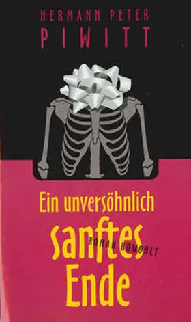 Piwitt |  Ein unversöhnlich sanftes Ende | Buch |  Sack Fachmedien