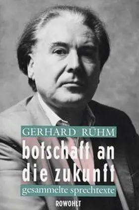 Rühm |  Botschaft an die Zukunft | Buch |  Sack Fachmedien
