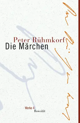 Detering / Kerschbaumer / Rühmkorf |  Die Märchen | Buch |  Sack Fachmedien