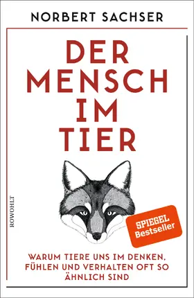Sachser |  Der Mensch im Tier | Buch |  Sack Fachmedien