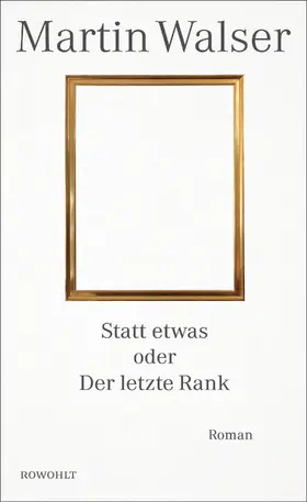 Walser |  Statt etwas oder Der letzte Rank | Buch |  Sack Fachmedien