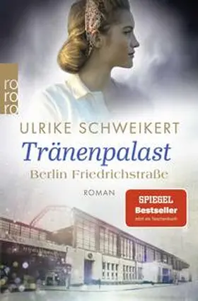 Schweikert |  Berlin Friedrichstraße: Tränenpalast | Buch |  Sack Fachmedien