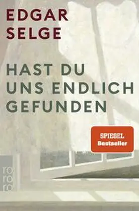 Selge | Hast du uns endlich gefunden | Buch | 978-3-499-00096-6 | sack.de