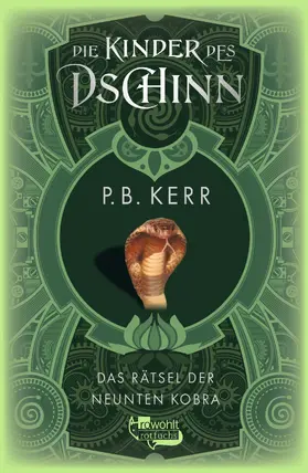 Kerr |  Die Kinder des Dschinn: Das Rätsel der neunten Kobra | Buch |  Sack Fachmedien