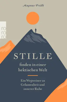 Fridh |  Stille finden in einer hektischen Welt | Buch |  Sack Fachmedien