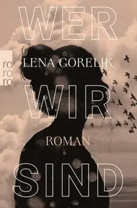 Gorelik |  Wer wir sind | Buch |  Sack Fachmedien