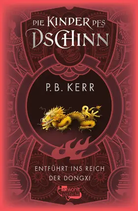 Kerr |  Die Kinder des Dschinn: Entführt ins Reich der Dongxi | Buch |  Sack Fachmedien