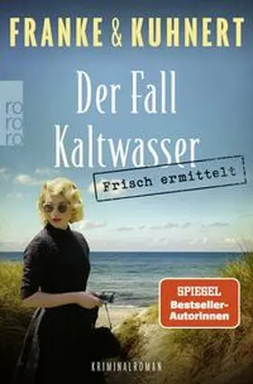 Franke / Kuhnert | Frisch ermittelt: Der Fall Kaltwasser | Buch | 978-3-499-00755-2 | sack.de