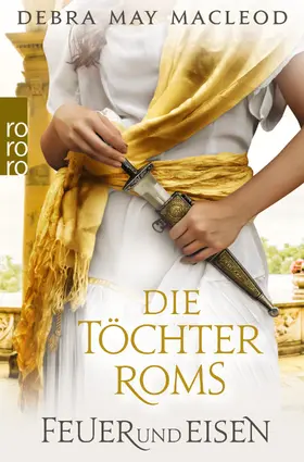 Macleod |  Die Töchter Roms: Feuer und Eisen | Buch |  Sack Fachmedien