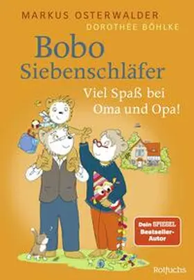 Osterwalder / Böhlke |  Bobo Siebenschläfer: Viel Spaß bei Oma und Opa! | Buch |  Sack Fachmedien