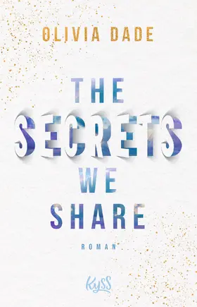 Dade |  The Secrets we share | Buch |  Sack Fachmedien