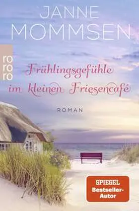 Mommsen |  Frühlingsgefühle im kleinen Friesencafé | Buch |  Sack Fachmedien