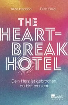 Haddon / Field |  The Heartbreak Hotel | Buch |  Sack Fachmedien