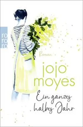 Moyes | Ein ganzes halbes Jahr | Buch | 978-3-499-01242-6 | www2.sack.de