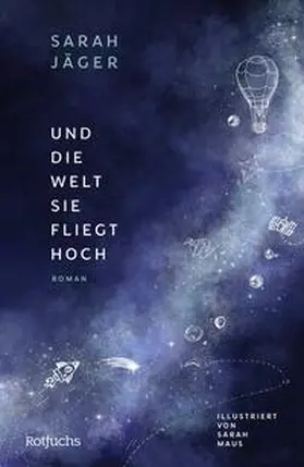 Jäger |  Und die Welt, sie fliegt hoch | Buch |  Sack Fachmedien