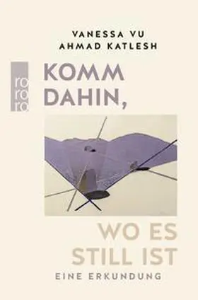 Vu / Katlesh |  Komm dahin, wo es still ist | Buch |  Sack Fachmedien