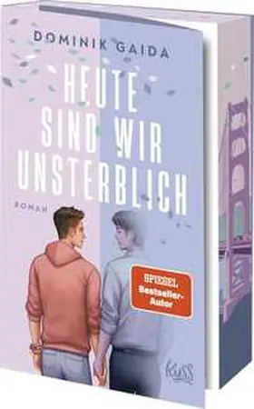 Gaida |  Heute sind wir unsterblich | Buch |  Sack Fachmedien