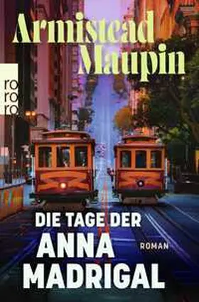 Maupin |  Die Tage der Anna Madrigal | Buch |  Sack Fachmedien