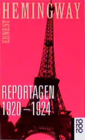 Hemingway / White |  Reportagen 1920 - 1924 | Buch |  Sack Fachmedien