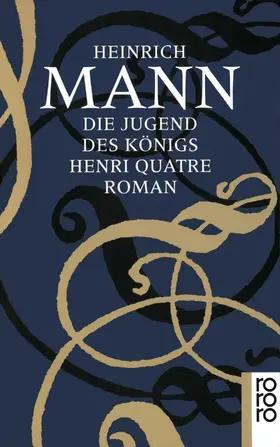 Mann |  Die Jugend des Königs Henri Quatre | Buch |  Sack Fachmedien