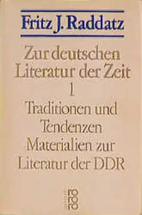 Raddatz |  Zur deutschen Literatur der Zeit I-III | Buch |  Sack Fachmedien
