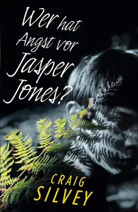 Silvey |  Wer hat Angst vor Jasper Jones? | Buch |  Sack Fachmedien