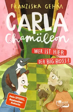 Gehm |  Carla Chamäleon: Wer ist hier der Big Boss? | Buch |  Sack Fachmedien