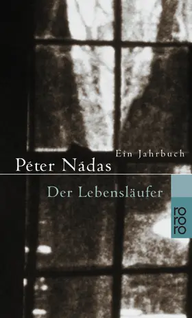 Nadas / Nádas |  Der Lebensläufer | Buch |  Sack Fachmedien