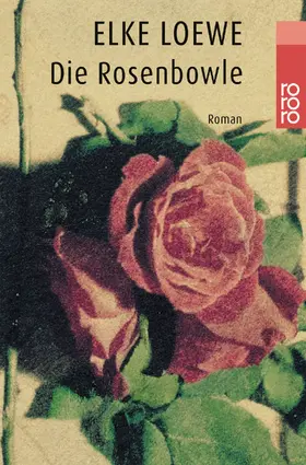 Loewe |  Die Rosenbowle | Buch |  Sack Fachmedien