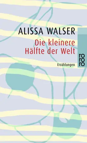 Walser |  Die kleinere Hälfte der Welt | Buch |  Sack Fachmedien