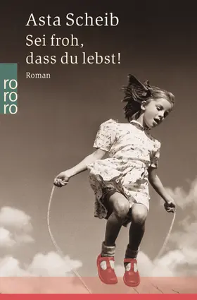 Scheib |  Sei froh, dass du lebst! | Buch |  Sack Fachmedien