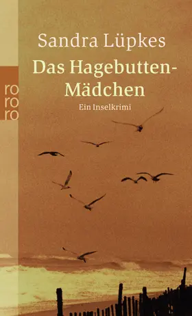 Lüpkes |  Das Hagebutten-Mädchen | Buch |  Sack Fachmedien