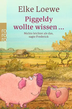 Loewe |  Piggeldy wollte wissen ... | Buch |  Sack Fachmedien