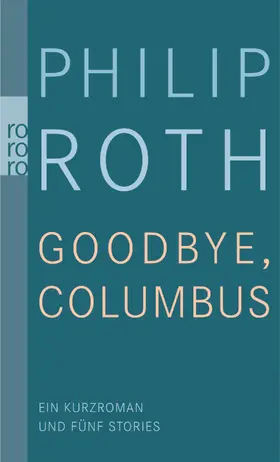 Roth |  Goodbye, Columbus | Buch |  Sack Fachmedien