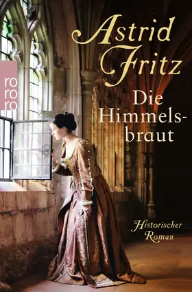 Fritz | Die Himmelsbraut | Buch | 978-3-499-25810-7 | sack.de