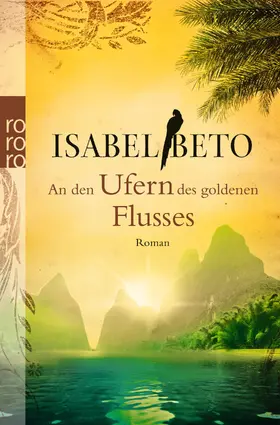 Beto |  An den Ufern des goldenen Flusses | Buch |  Sack Fachmedien