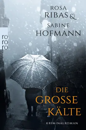 Ribas / Hofmann | Die große Kälte | Buch | 978-3-499-27183-0 | www2.sack.de