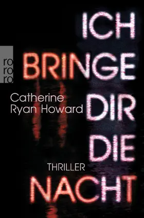 Ryan Howard | Ich bringe dir die Nacht | Buch | 978-3-499-27494-7 | www2.sack.de