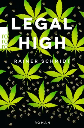 Schmidt | Legal High | Buch | 978-3-499-29028-2 | www2.sack.de