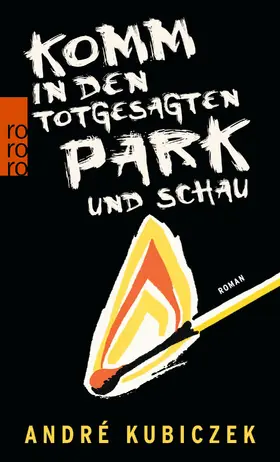 Kubiczek |  Komm in den totgesagten Park und schau | Buch |  Sack Fachmedien