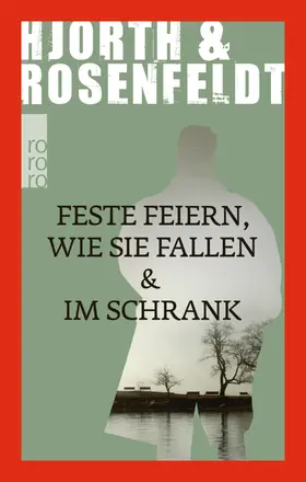 Hjorth / Rosenfeldt | Feste feiern wie sie fallen & Im Schrank | Buch | 978-3-499-29073-2 | sack.de