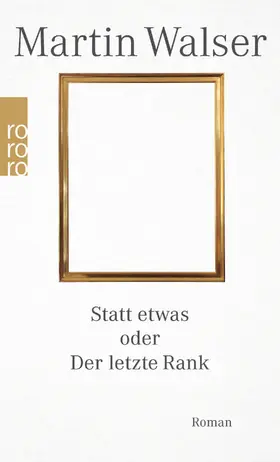 Walser | Statt etwas oder Der letzte Rank | Buch | 978-3-499-29130-2 | www2.sack.de