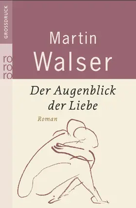 Walser | Der Augenblick der Liebe | Buch | 978-3-499-33267-8 | www2.sack.de